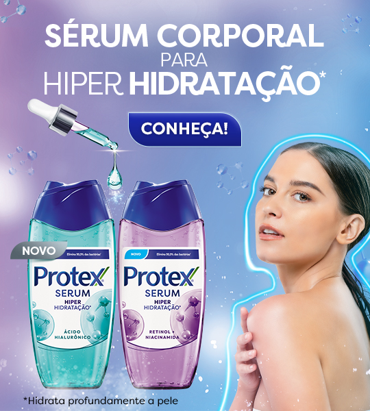 Experimente Protex Serum e deixe sua pele hiper hidratada 